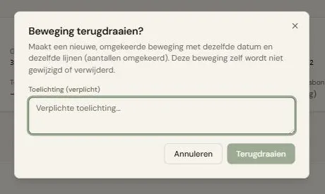 De dialoog met titel "Beweging terugdraaien?", de uitleg dat een nieuwe, omgekeerde beweging wordt gemaakt, het tekstveld "Toelichting (verplicht)" en de knoppen "Annuleren" en "Terugdraaien".